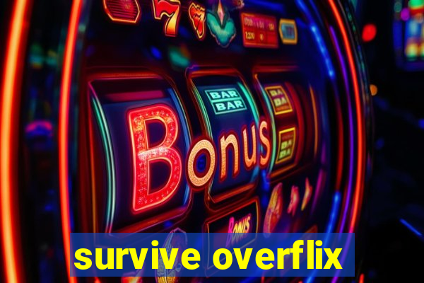 survive overflix